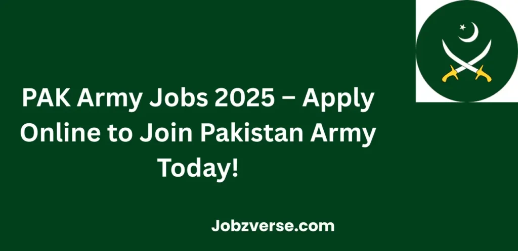 PAK Army Jobs 2025 Apply Online to Join Pakistan Army Today