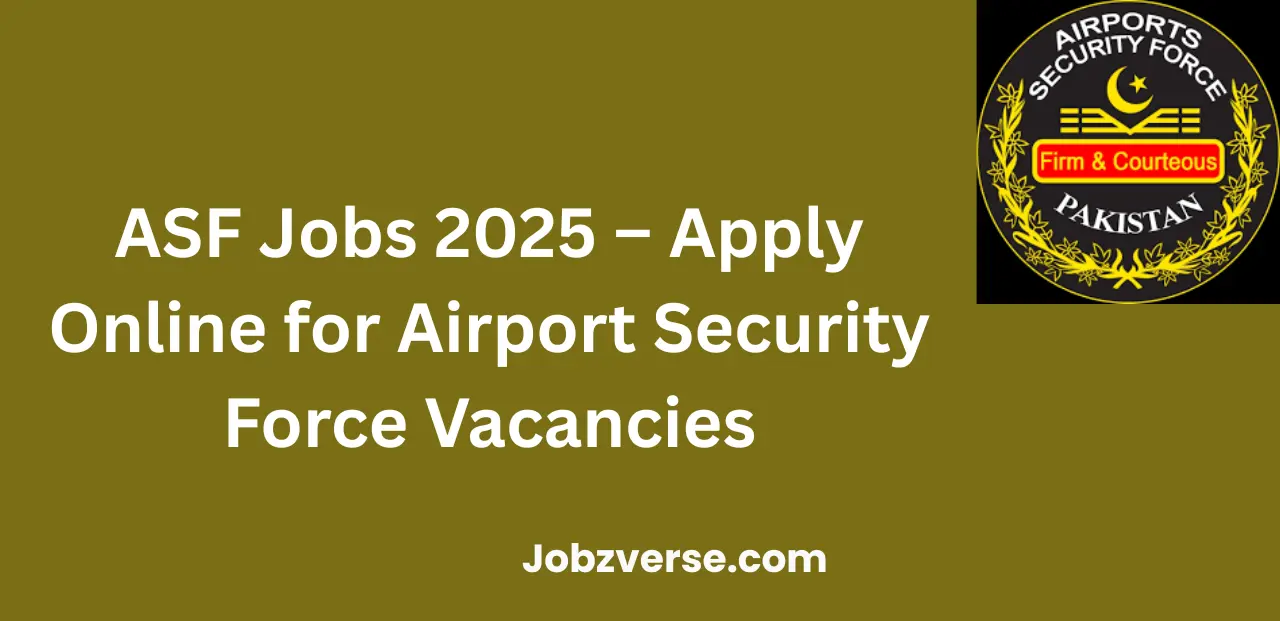 ASF Jobs 2025 Apply Online for Airport Security Force Vacancies